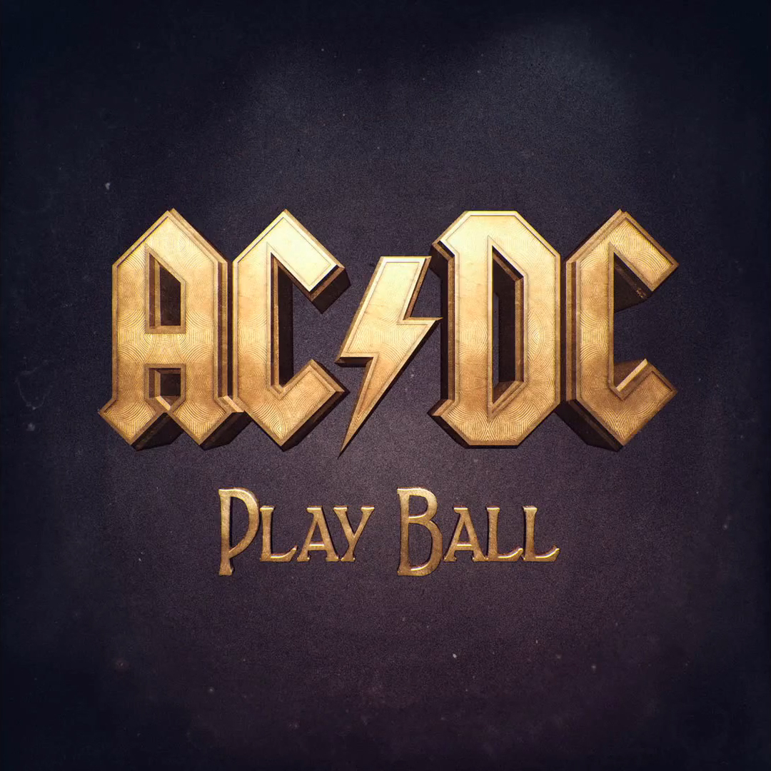 AC/DC. Play Ball.